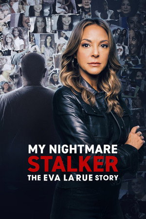 Image My Nightmare Stalker: The Eva LaRue Story