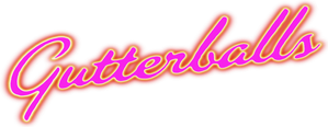 Gutterballs
