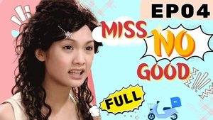 Miss No Good Episode 04