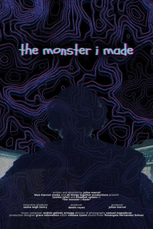 The Monster I Made