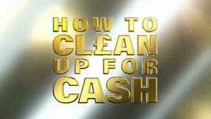How To Clean Up For Cash