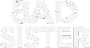 Bad Sister