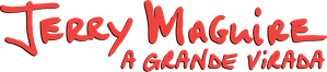 Jerry Maguire: A Grande Virada