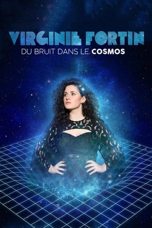 Poster Virginie Fortin: Du bruit dans le cosmos 2022