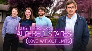 Louis Theroux: Altered States Love Without Limits