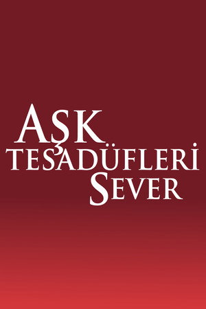 Aşk Tesadüfleri Sever Koleksiyonu