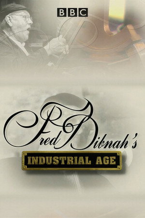 Fred Dibnah's Industrial Age