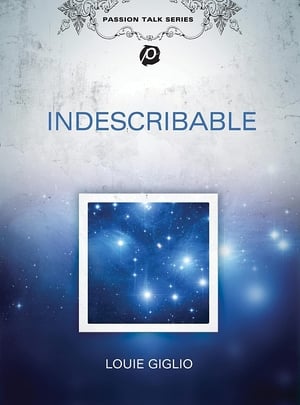 Louie Giglio: Indescribable poster