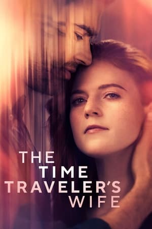 Click for trailer, plot details and rating of The Time Traveler's Wife (2022)