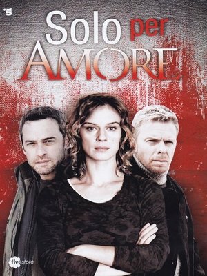 Poster Solo per amore Season 1 Episode 6 2015