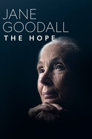 Jane Goodall: The Hope Jane Goodall: The Hope