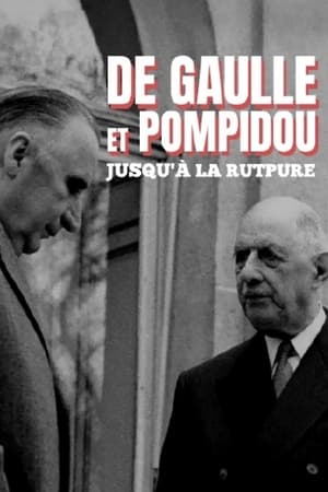 Poster De Gaulle et Pompidou : jusqu'à la rupture (2018)