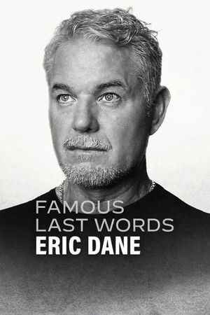 Famous Last Words: Eric Dane (2026)