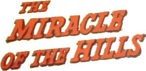 The Miracle of the Hills
