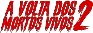 A Volta dos Mortos Vivos 2