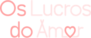 Os Lucros do Amor — Logos 6