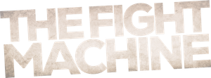 The Fight Machine