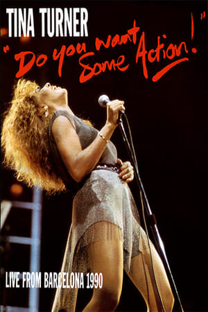 Poster Tina Turner: Do You Want Some Action! (Live From Barcelona) 1990