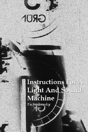 Instructions for a Light and Sound Machine film complet