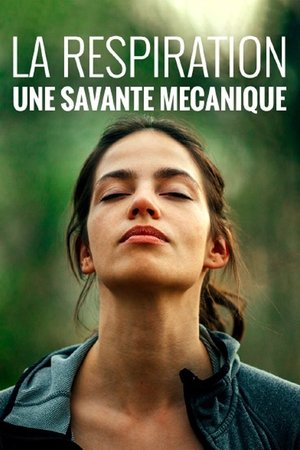 Poster La respiration, une savante mécanique (2021)