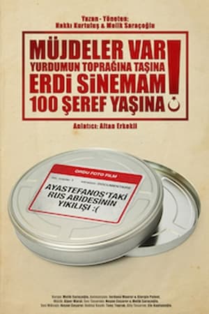 Image Müjdeler Var Yurdumun Toprağına Taşına, Erdi Sinemam 100 Şeref Yaşına!