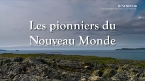 Les pionniers du Nouveau Monde