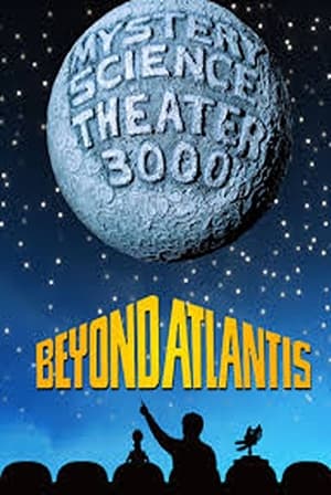 Mystery Science Theater 3000: Beyond Atlantis
