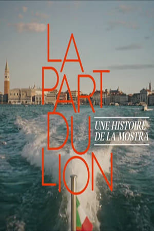 Poster La part du Lion : Une histoire de la Mostra (2023)