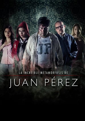 Poster La increíble metamorfosis de Juan Pérez 2017
