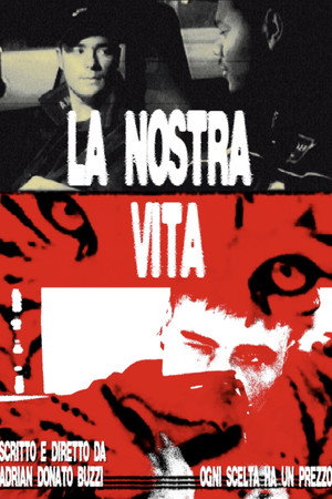 LA NOSTRA VITA - every choice has a price