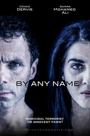 By Any Name film complet