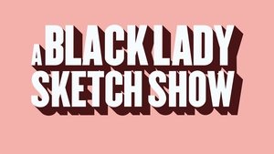 poster A Black Lady Sketch Show