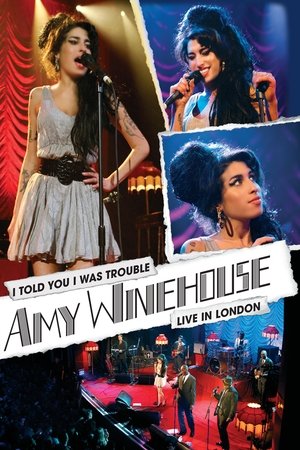 Poster Amy Winehouse: I Told You I Was Trouble - Live In London 2007