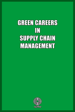 Green Careers in Supply Chain Management film complet