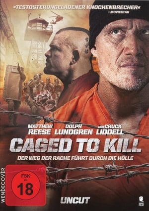 Poster Caged To Kill - Der Weg der Rache führt durch die Hölle 2015