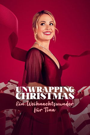 Unwrapping Christmas - Ein Weihnachtswunder für Tina (2024)