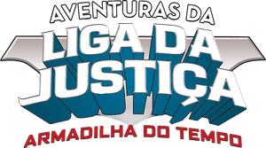 Aventuras da Liga da Justiça: Armadilha do Tempo