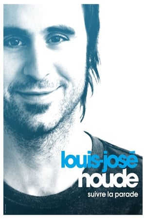 Poster Louis-José Houde - Suivre la parade (2010)