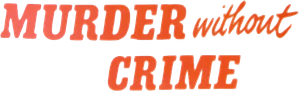 Murder Without Crime — Logos 1