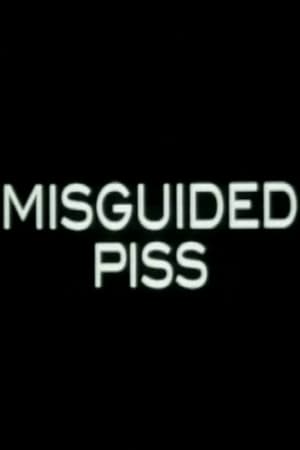 Misguided Piss (2002)