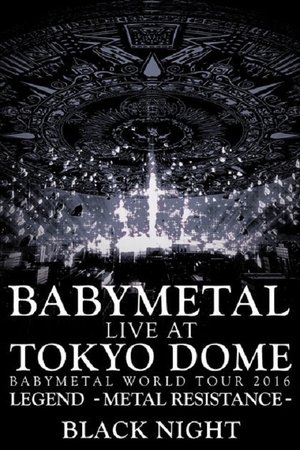 Poster BABYMETAL - Live at Tokyo Dome: Black Night - World Tour 2016 2017