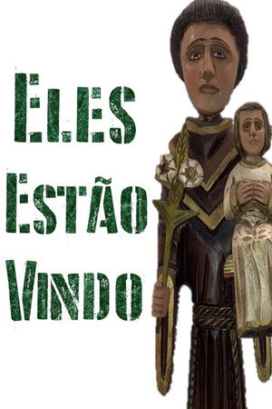 Eles Estão Vindo