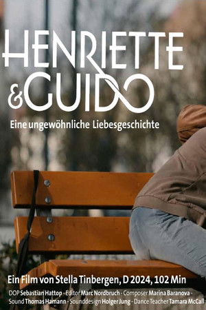 Henriette und Guido &ndash; Eine ungew&ouml;hnliche Liebesgeschichte (2024)