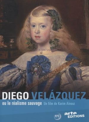 Diego Velázquez ou le Réalisme Sauvage poster