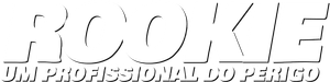 Rookie: Um Profissional do Perigo