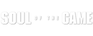 Soul of the Game