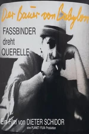 Poster Der Bauer von Babylon - Rainer Werner Fassbinder dreht Querelle 1982