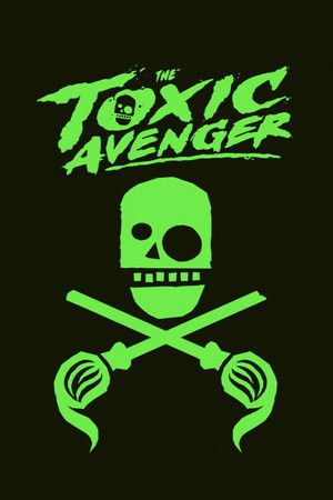 poster The Toxic Avenger Unrated