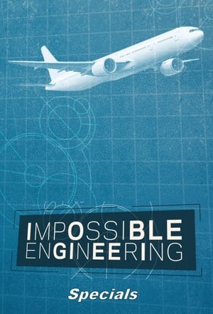 Impossible Engineering: Specials