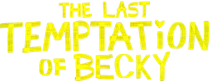 The Last Temptation of Becky